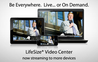 LifeSize Video Center - Recording - Streaming - Archiving on more mobile devices